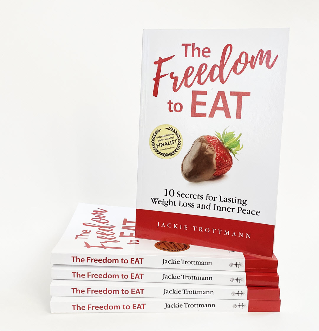 The Freedom to Eat - 10 Secrets for Lasting Weight Loss and Inner Peace Book