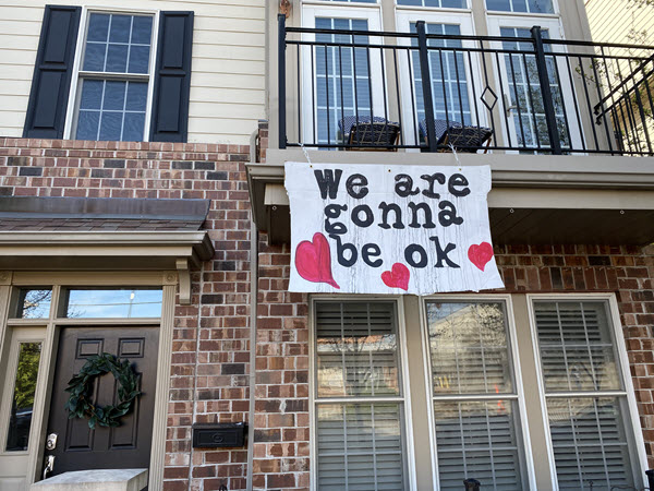 We Are Gonna Be Ok Sign During COVID-19