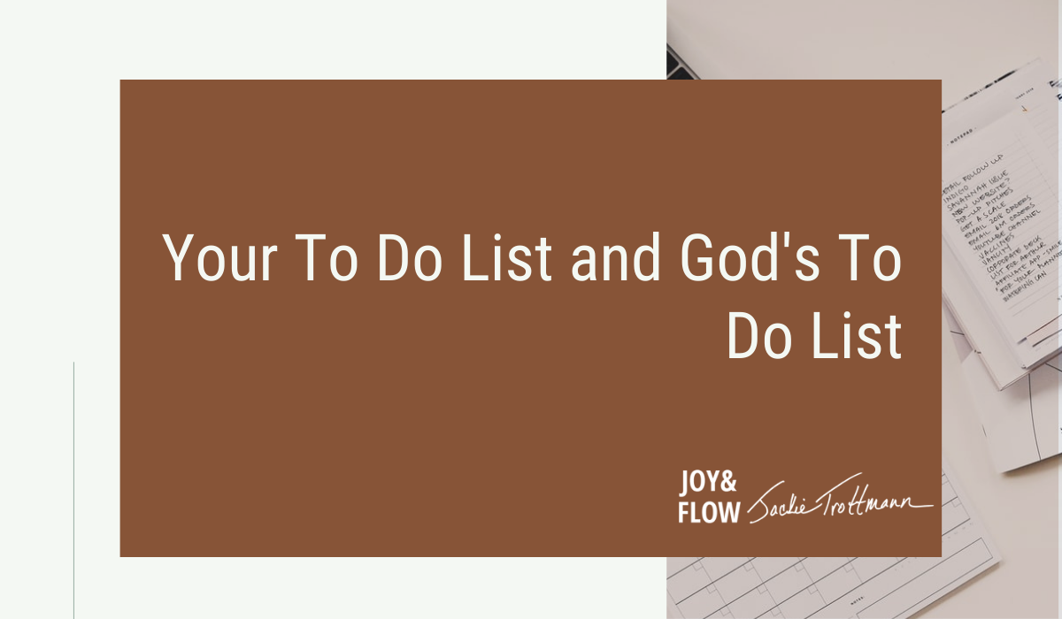 Your To Do List and God's To Do List
